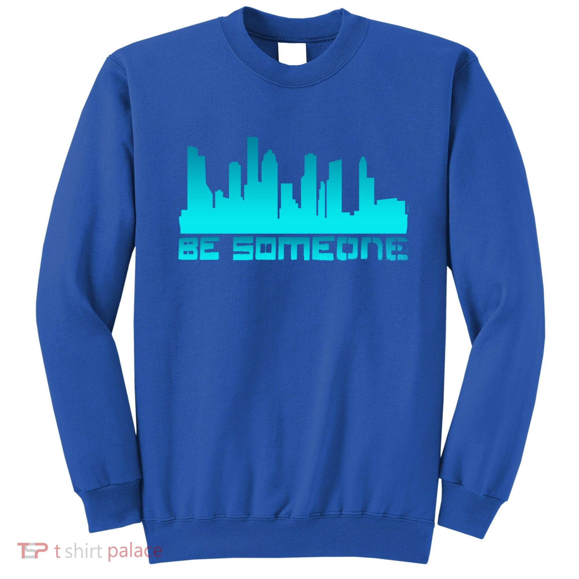 Houston Be Someone Bridge Houston Skyline Hgifttown Be Someone Gift Sweatshirt
