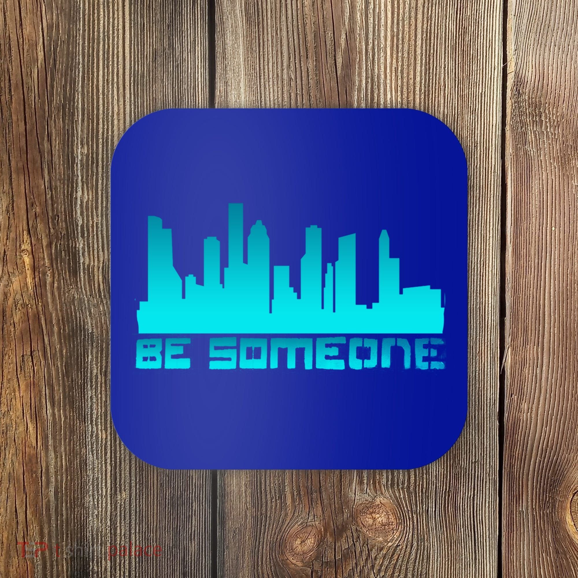 Houston Be Someone Bridge Houston Skyline Hgifttown Be Someone Gift Coaster