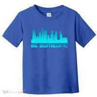 Houston Be Someone Bridge Houston Skyline Hgifttown Be Someone Gift Toddler T-Shirt thumb 0