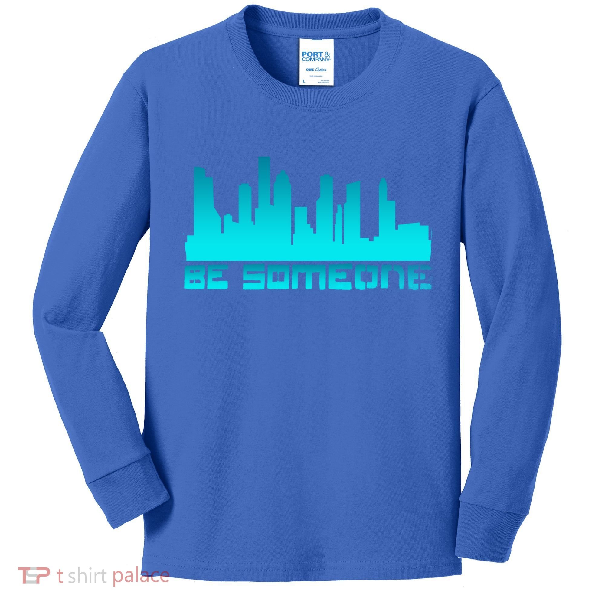 Houston Be Someone Bridge Houston Skyline Hgifttown Be Someone Gift Kids Long Sleeve Shirt