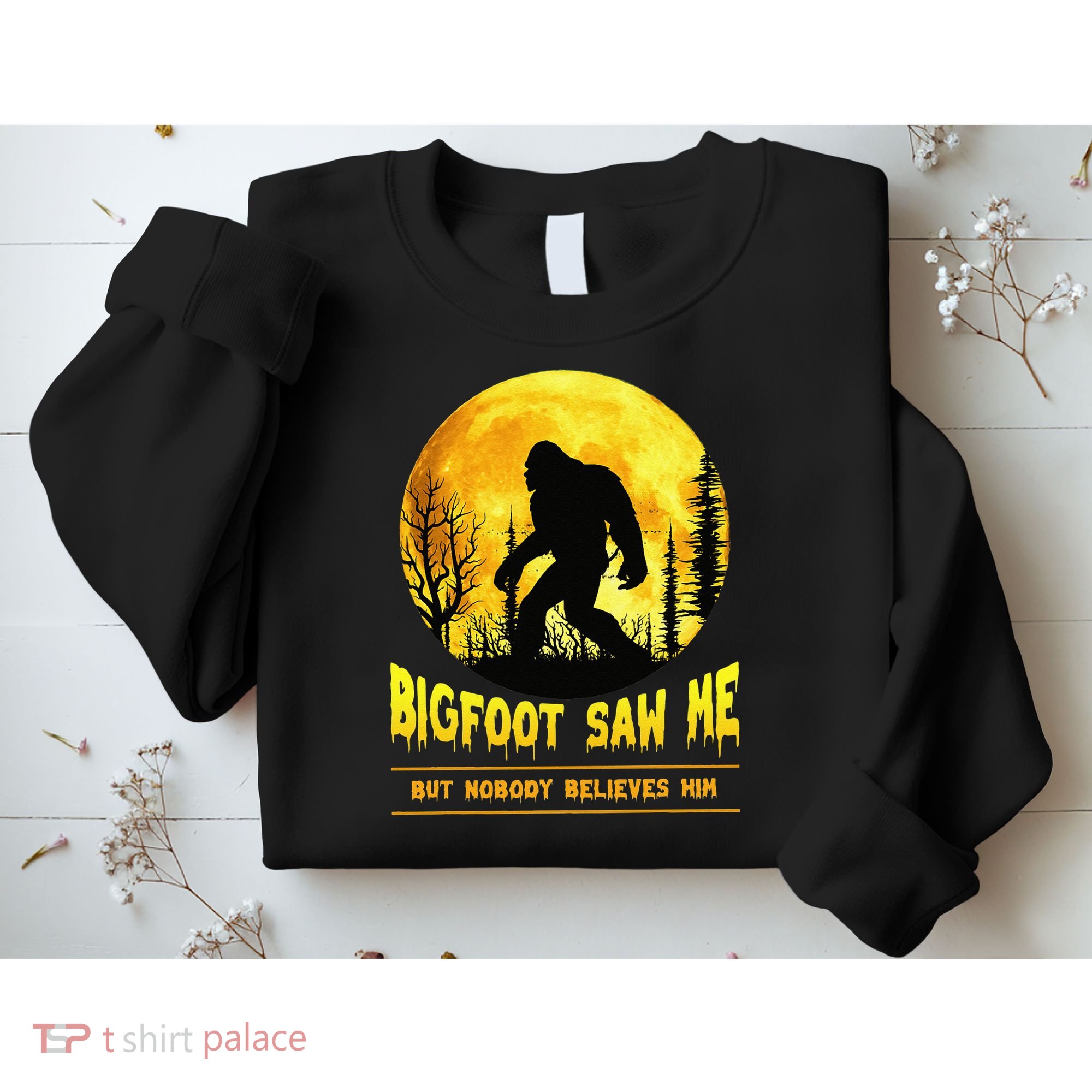 Halloween Bigfoot Saw Me Nobody Believes Him Funny Sweatshirt