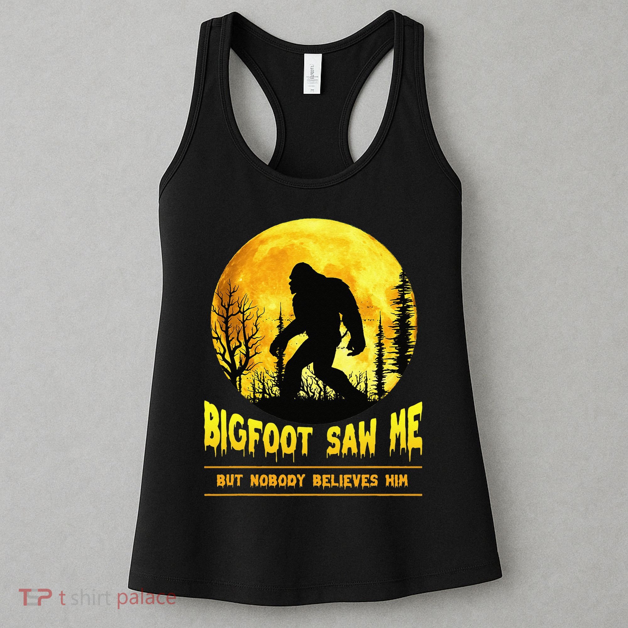 Halloween Bigfoot Saw Me Nobody Believes Him Funny Women's Tank Top