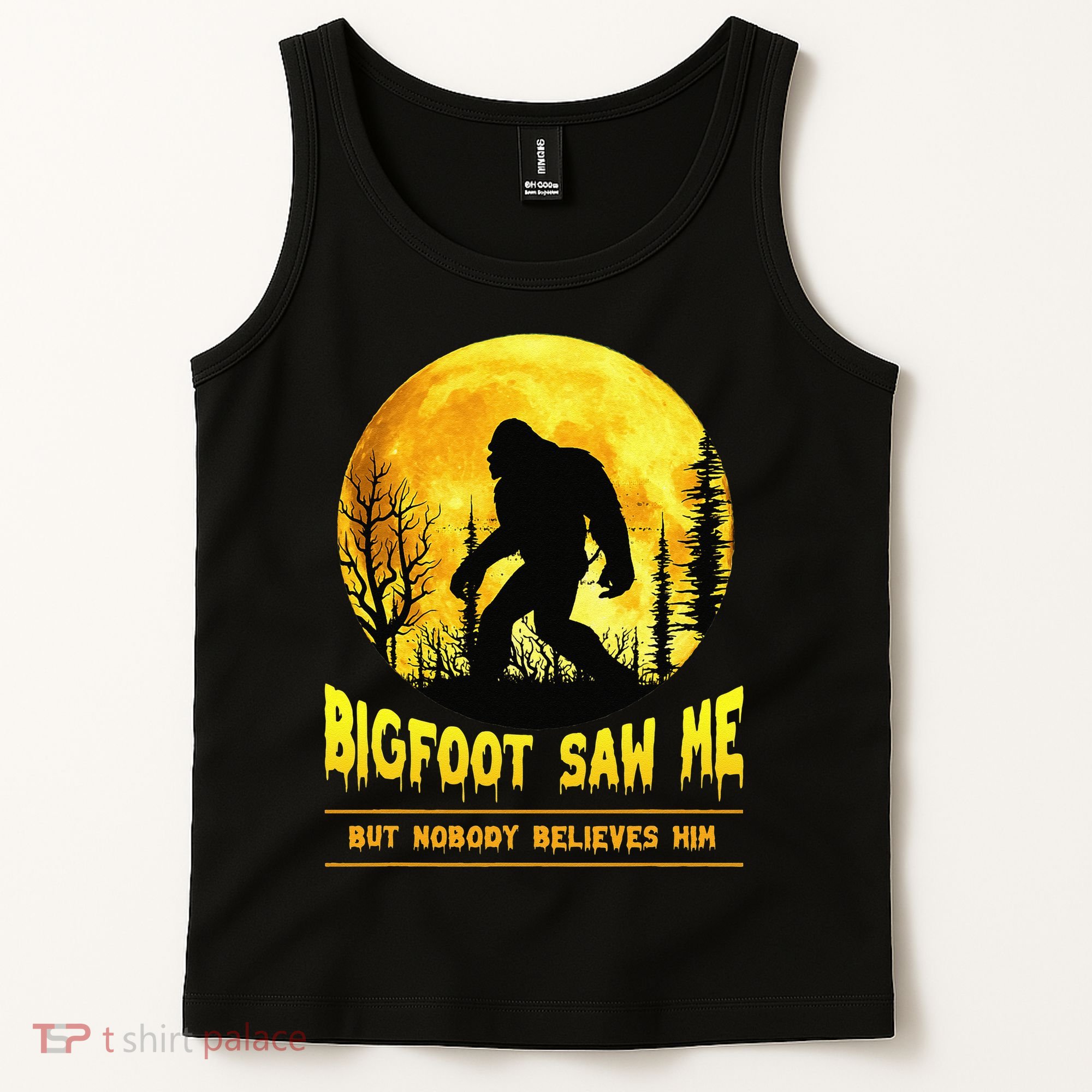 Halloween Bigfoot Saw Me Nobody Believes Him Funny Tank Top
