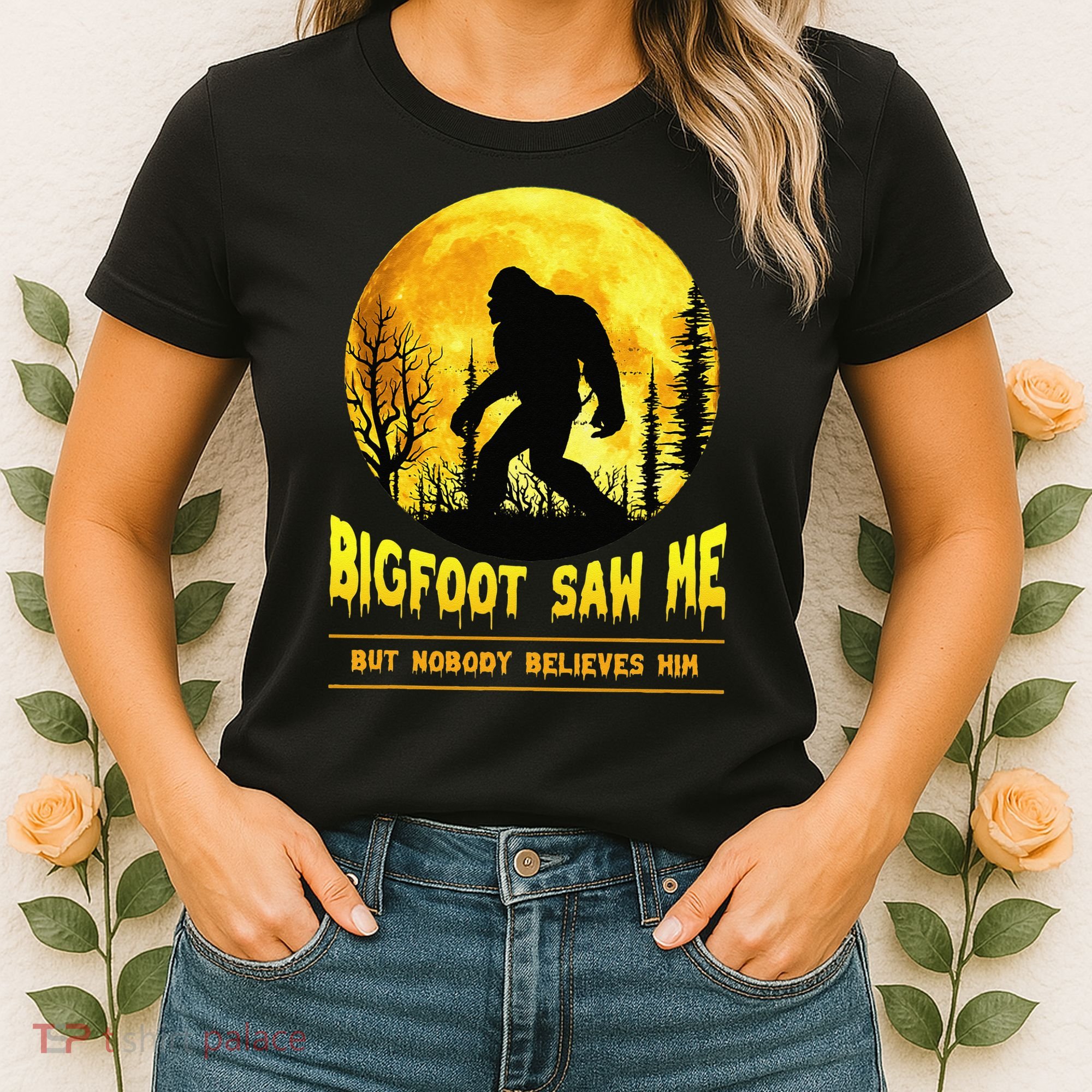 Halloween Bigfoot Saw Me Nobody Believes Him Funny Women's T-Shirt