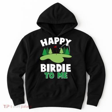 Happy Birdie To Me Golfing Hoodie