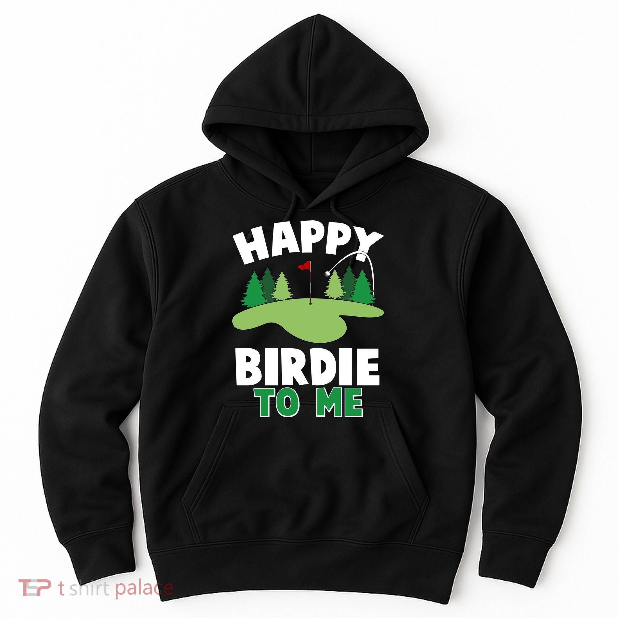 Happy Birdie To Me Golfing Hoodie