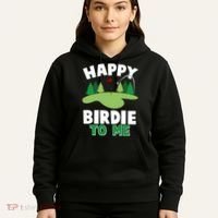 Happy Birdie To Me Golfing Hoodie thumb 5