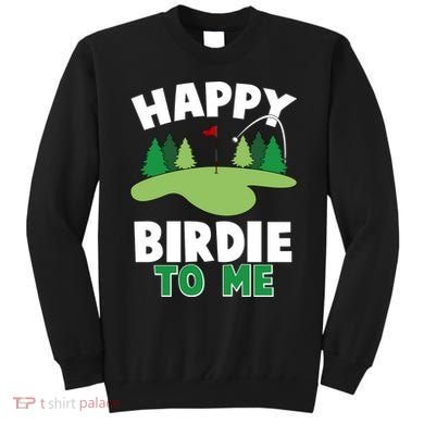 Happy Birdie To Me Golfing Sweatshirt
