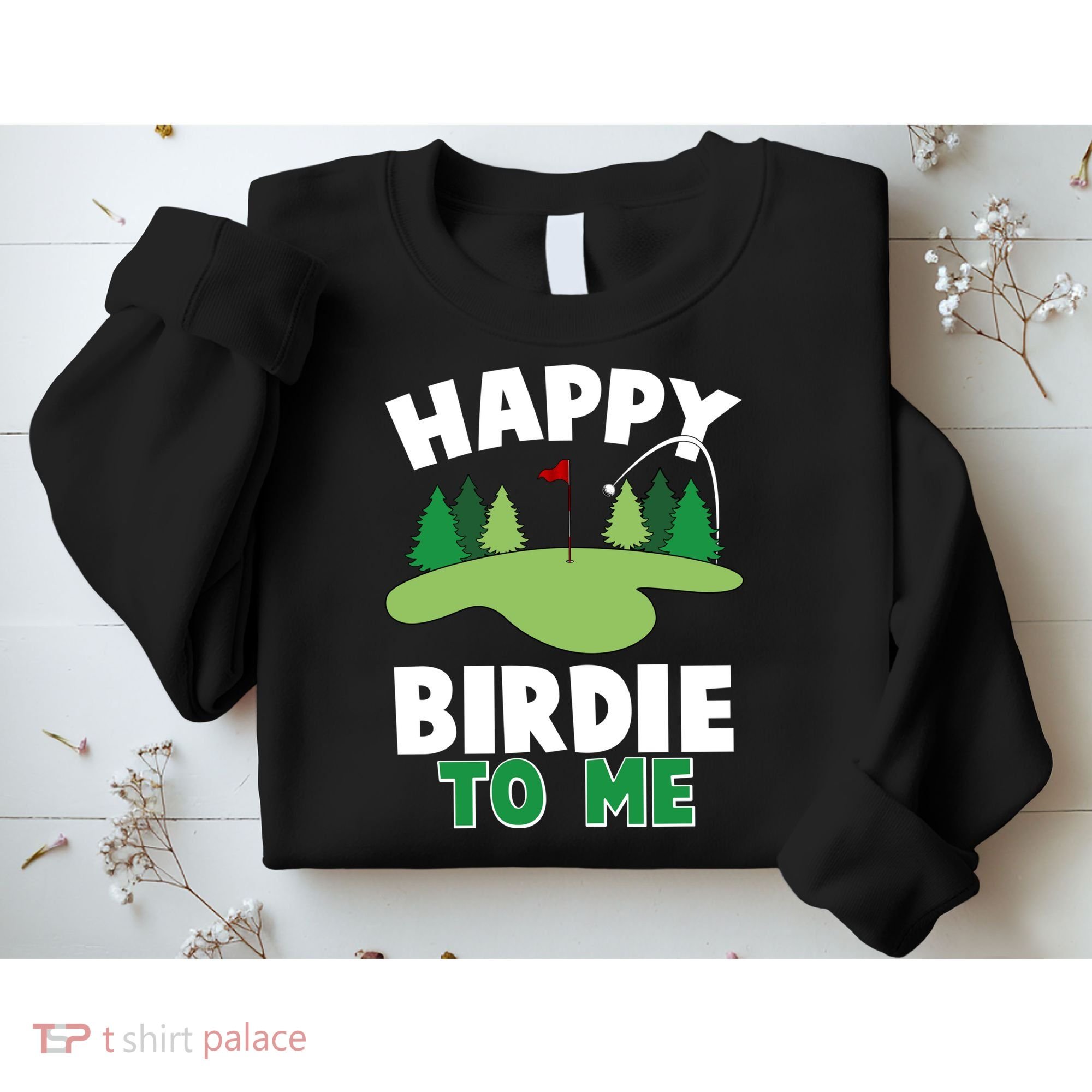 Happy Birdie To Me Golfing Sweatshirt