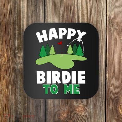 Happy Birdie To Me Golfing Coaster