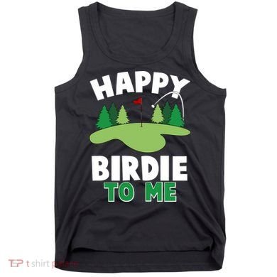 Happy Birdie To Me Golfing Tank Top