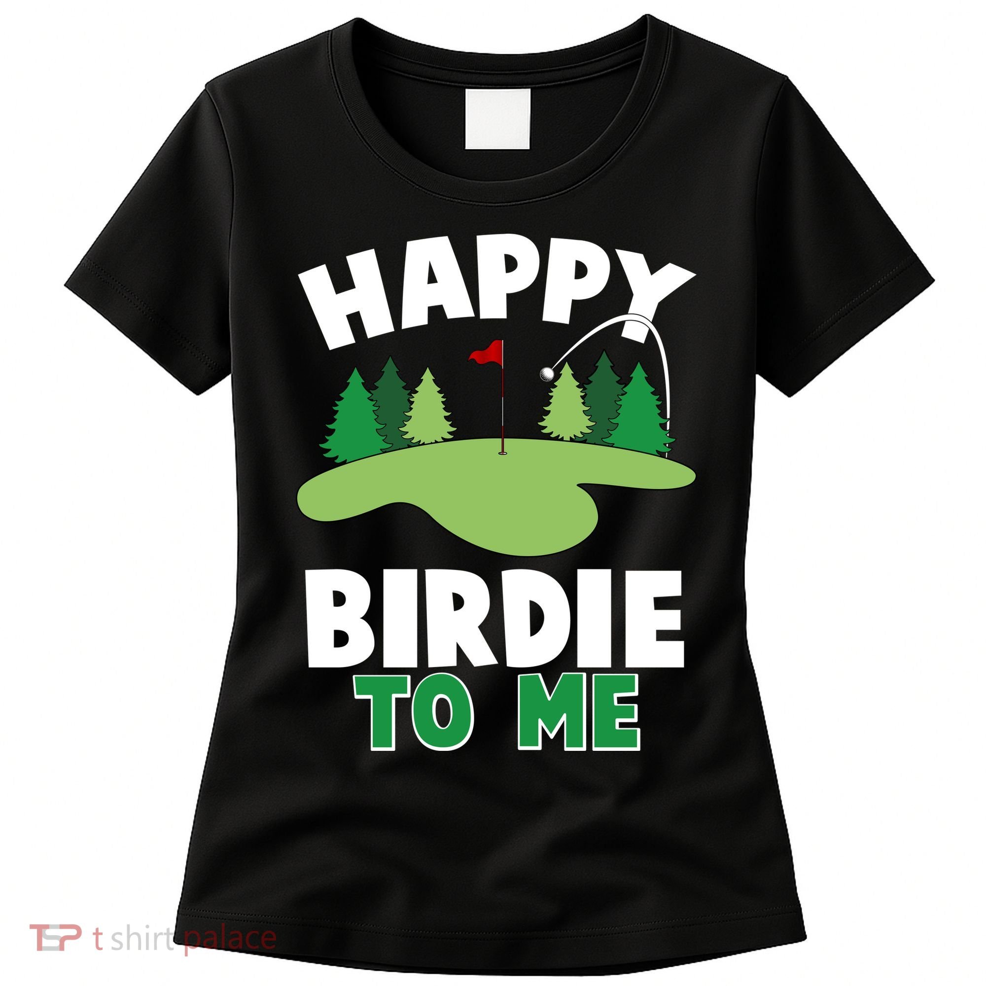 Happy Birdie To Me Golfing Women's T-Shirt