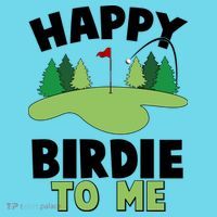 Happy Birdie To Me Golfing T-Shirt thumb 6