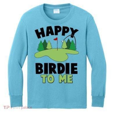 Happy Birdie To Me Golfing Kids Long Sleeve Shirt
