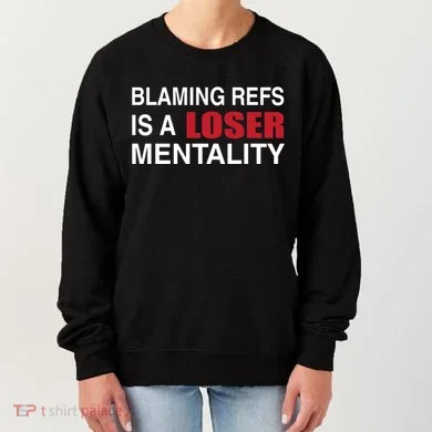 How Bout Those Chief Blaming Refs Is A Loser Mentality Women's Sweatshirt