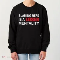 How Bout Those Chief Blaming Refs Is A Loser Mentality Women's Sweatshirt thumb 0