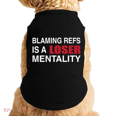 How Bout Those Chief Blaming Refs Is A Loser Mentality Doggie Tank