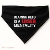 How Bout Those Chief Blaming Refs Is A Loser Mentality USA-Made Doggie Bandana thumb 0
