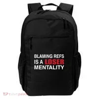 How Bout Those Chief Blaming Refs Is A Loser Mentality Backpack thumb 0