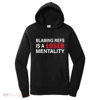 How Bout Those Chief Blaming Refs Is A Loser Mentality Women's Hoodie thumb 0