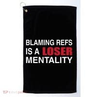 How Bout Those Chief Blaming Refs Is A Loser Mentality Golf Towel thumb 0
