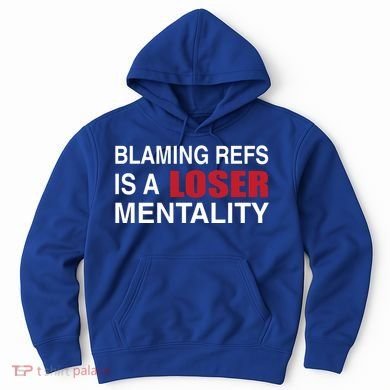 How Bout Those Chief Blaming Refs Is A Loser Mentality Hoodie