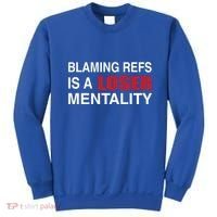 How Bout Those Chief Blaming Refs Is A Loser Mentality Sweatshirt thumb 0