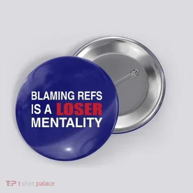How Bout Those Chief Blaming Refs Is A Loser Mentality Button