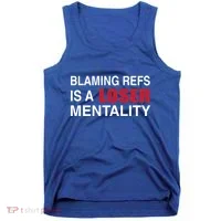 How Bout Those Chief Blaming Refs Is A Loser Mentality Tank Top thumb 0