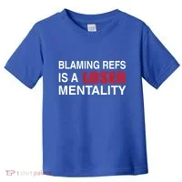 How Bout Those Chief Blaming Refs Is A Loser Mentality Toddler T-Shirt thumb 0