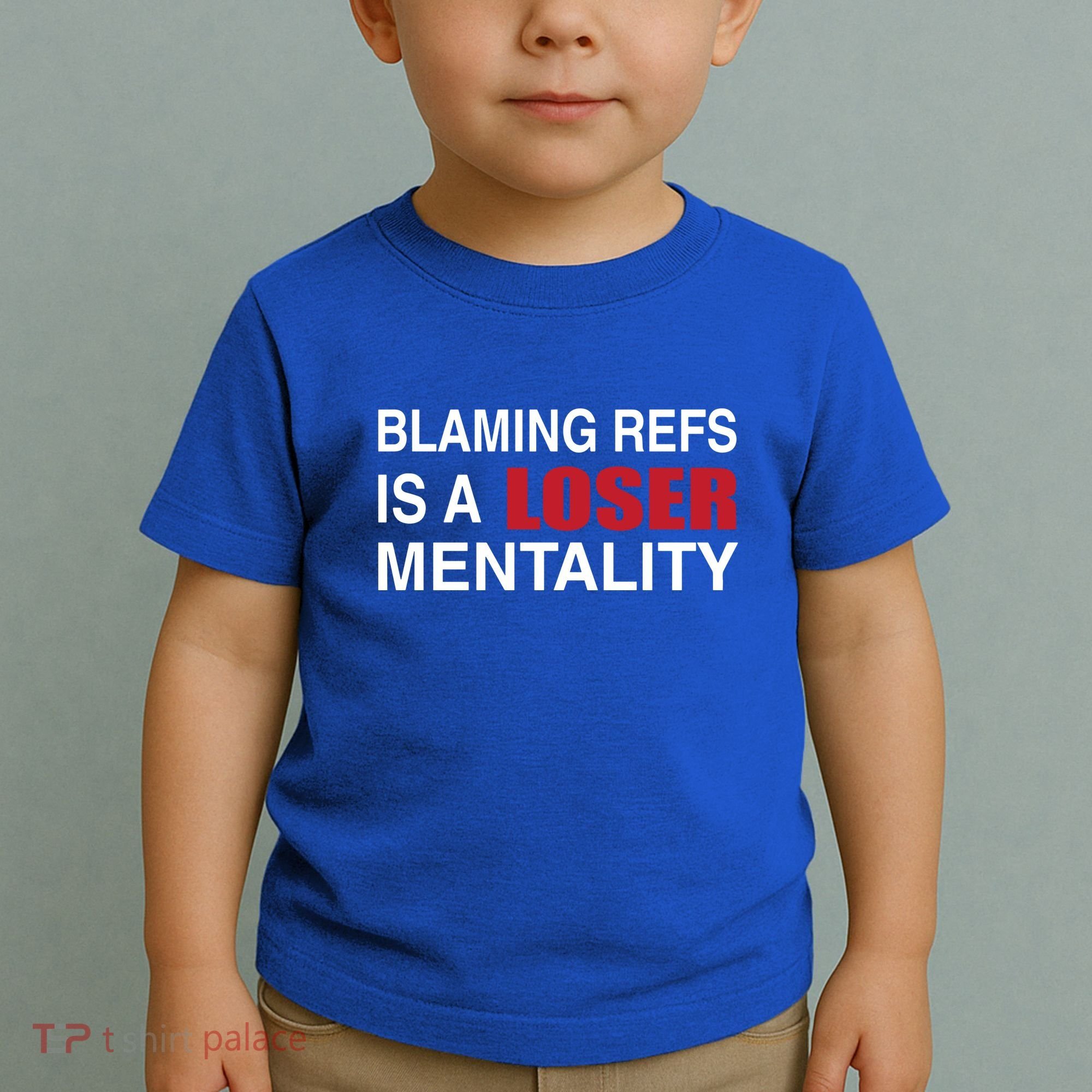 How Bout Those Chief Blaming Refs Is A Loser Mentality Toddler T-Shirt