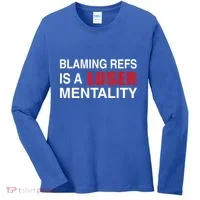 How Bout Those Chief Blaming Refs Is A Loser Mentality Women's Long Sleeve Shirt thumb 0
