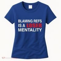 How Bout Those Chief Blaming Refs Is A Loser Mentality Women's T-Shirt thumb 0
