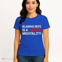 How Bout Those Chief Blaming Refs Is A Loser Mentality Women's T-Shirt thumb 4