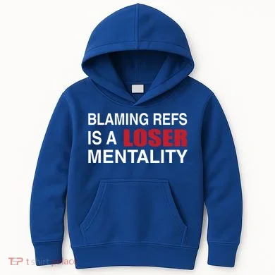 How Bout Those Chief Blaming Refs Is A Loser Mentality Kids Hoodie
