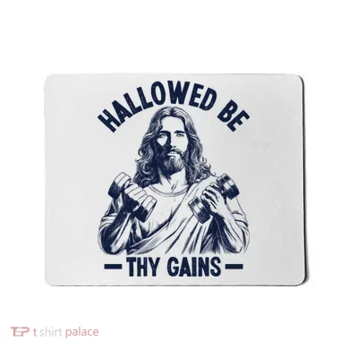 Hallowed Be Thy Gains Mousepad