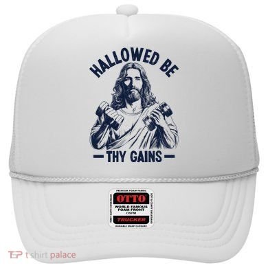 Hallowed Be Thy Gains Hat