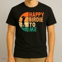 Happy Birdie To Me Golf Golfing Golfer Funny Player Birthday T-Shirt thumb 3