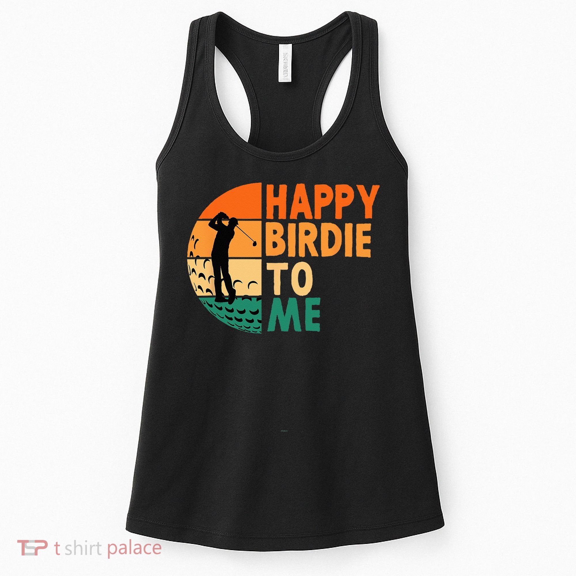 Happy Birdie To Me Golf Golfing Golfer Funny Player Birthday Women's Tank Top