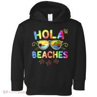 Hola Beaches Tie Dye Funny Beach Vacation Summer Toddler Hoodie thumb 0