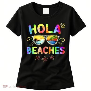 Hola Beaches Tie Dye Funny Beach Vacation Summer Women's T-Shirt