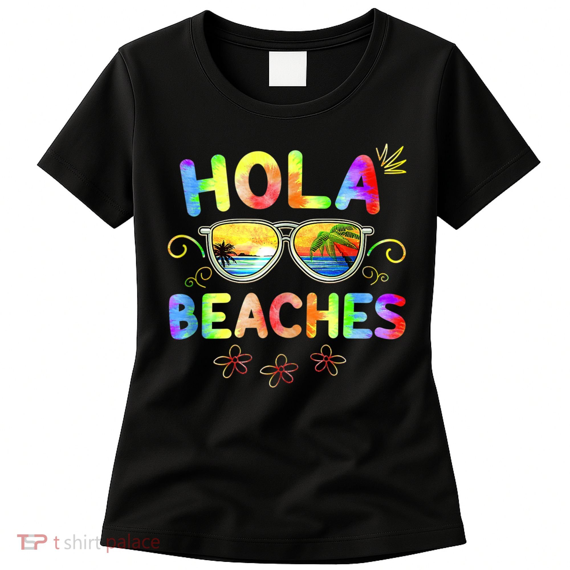 Hola Beaches Tie Dye Funny Beach Vacation Summer Women's T-Shirt