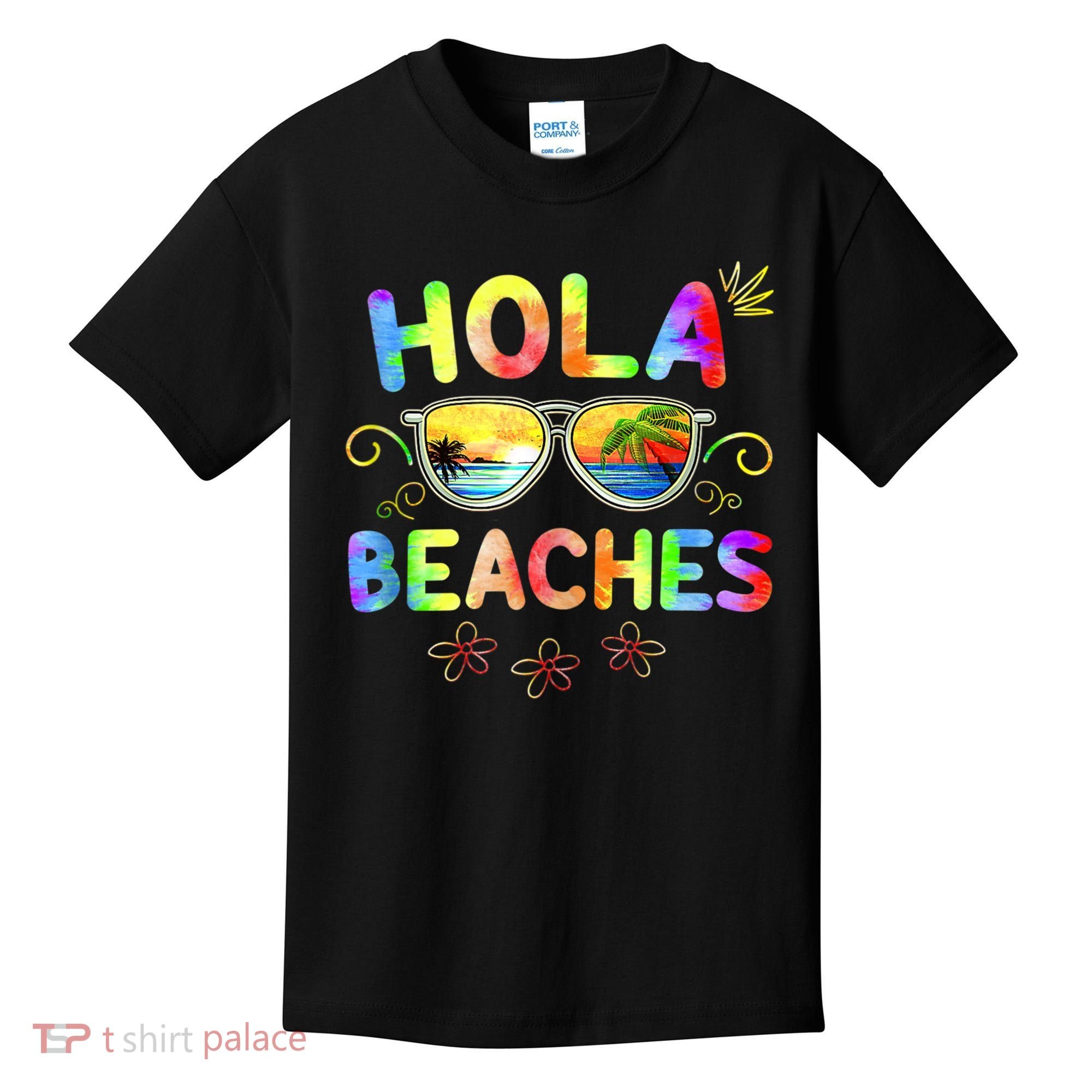 Hola Beaches Tie Dye Funny Beach Vacation Summer Kids T-Shirt