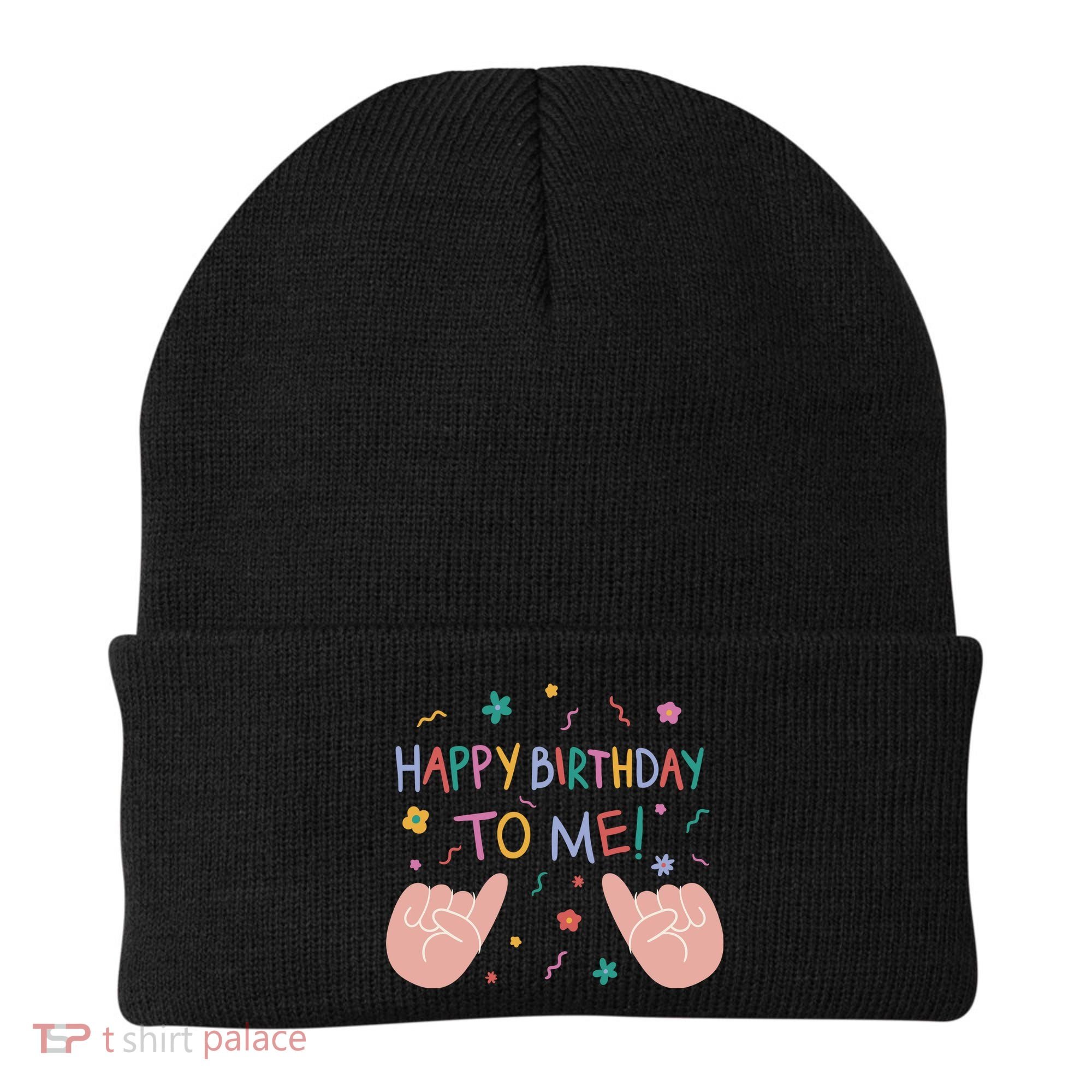 Happy Birthday To Me Beanie