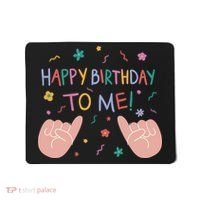 Happy Birthday To Me Mousepad thumb 0