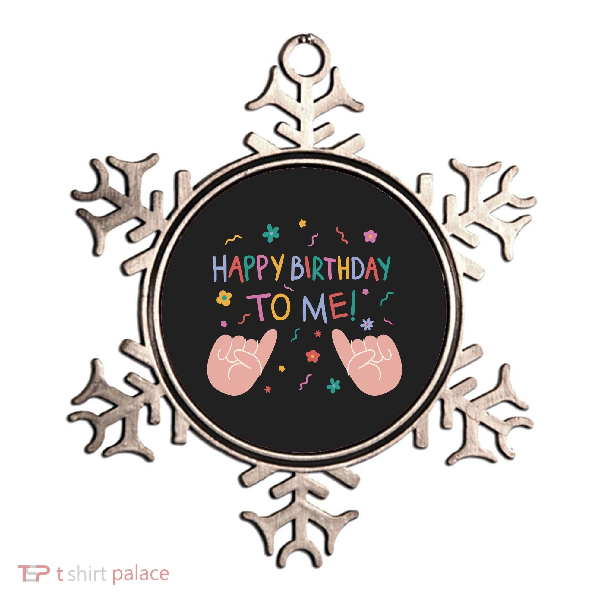 Happy Birthday To Me Ornament