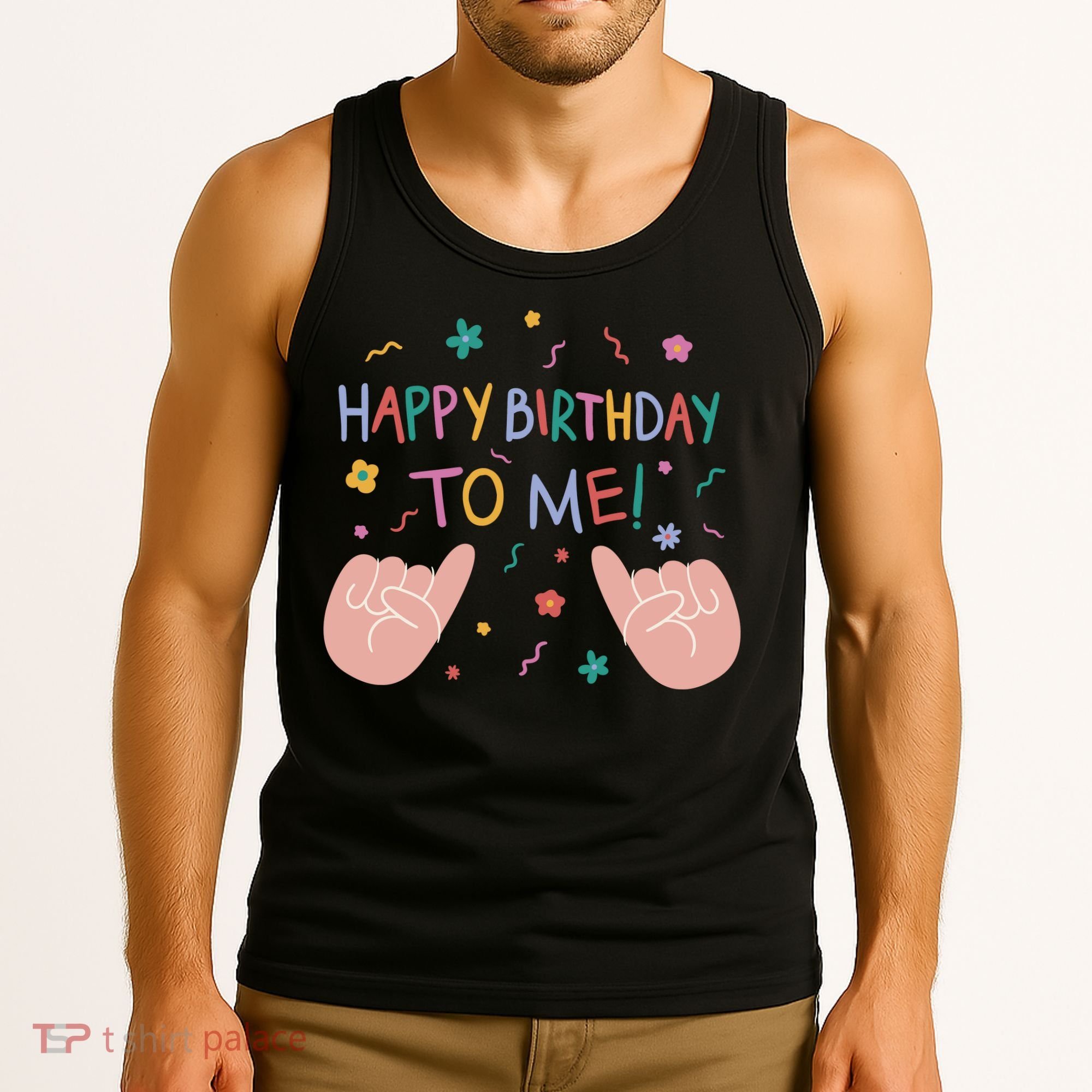Happy Birthday To Me Tank Top