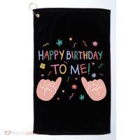 Happy Birthday To Me Golf Towel thumb 0