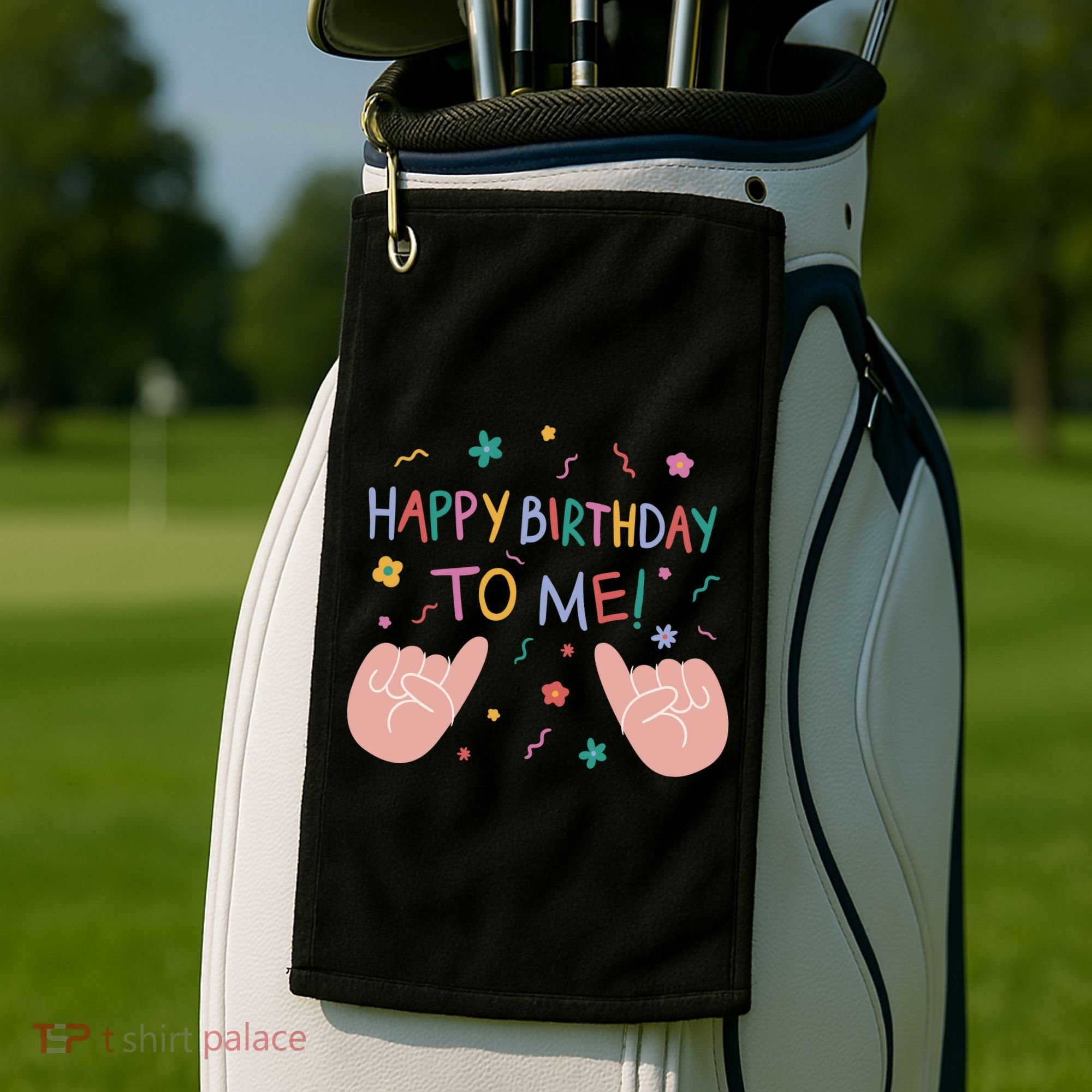 Happy Birthday To Me Golf Towel
