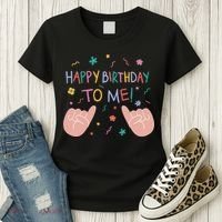 Happy Birthday To Me Women's T-Shirt thumb 3